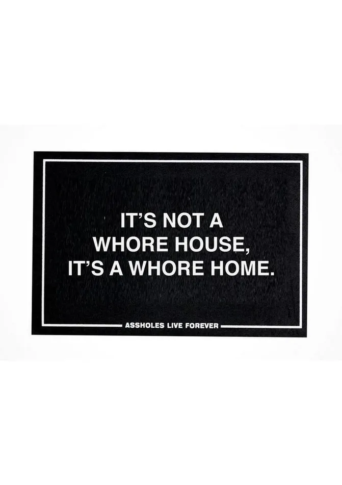 Assholes Live Forever Whore Home Doormat Assholes Live Forever Vibrators