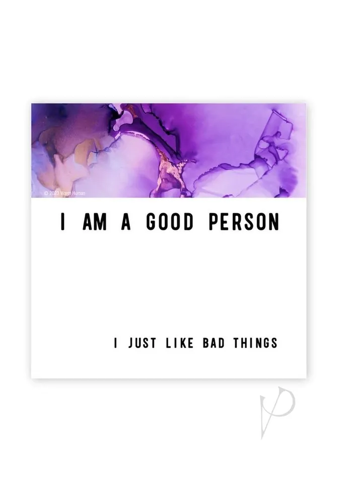 Good Person Bad Things Magnet Warm Human Vibrators